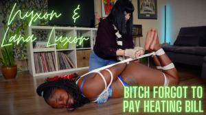 www.nyxonsbondagefiles.com - Nyxon & Lana Luxor... Bitch Forgot To Pay The Heating Bill thumbnail